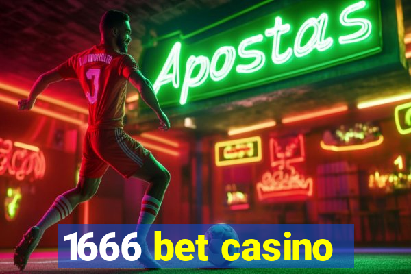 1666 bet casino